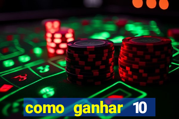 como ganhar 10 reais no pix